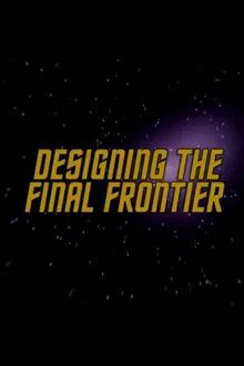 Poster do filme Designing the Final Frontier