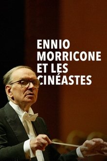 Ennio Morricone et les cinéastes movie poster