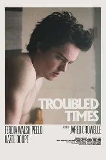 Troubled Times movie poster