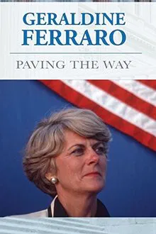Geraldine Ferraro: Paving The Way movie poster