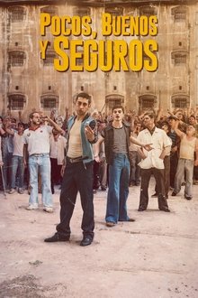 Pocos, buenos y seguros movie poster