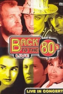 Poster do filme Back to the 80's live