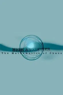 High Anxieties - The Mathematics of Chaos movie poster