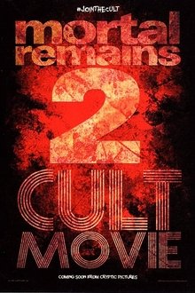 Mortal Remains 2: Cult Movie movie poster
