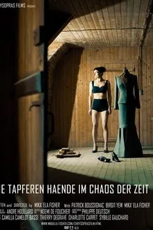 Die Tapferen Haende im Chaos der Zeit movie poster