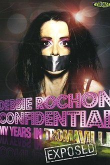 Debbie Rochon Confidential: My Years in Tromaville Exposed! movie poster