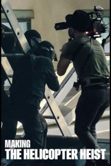 Making The Helicopter Heist movie poster