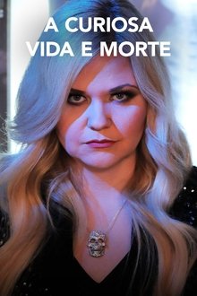Poster da série A Curiosa Vida e Morte