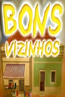 Bons Vizinhos tv show poster
