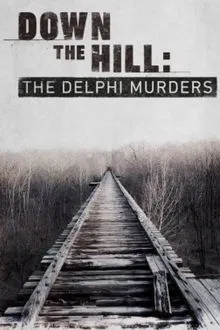 Down the Hill: The Delphi Murders tv show poster