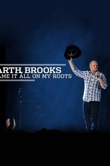 Garth Brooks: Blame It All On My Roots: Live At The Wynn movie poster