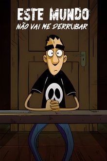 Poster da série Este Mundo Não Vai me Derrubar