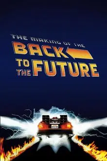 The Making of Back to the Future movie poster