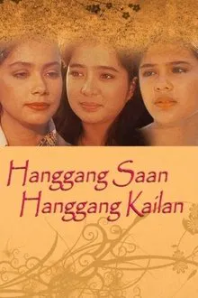 Hanggang Saan Hanggang Kailan movie poster