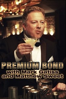 Premium Bond with Mark Gatiss and Matthew Sweet movie poster