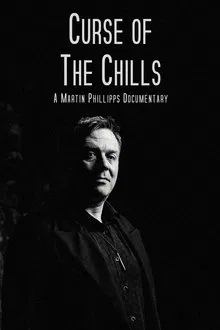 Curse of The Chills: A Martin Phillipps Documentary movie poster