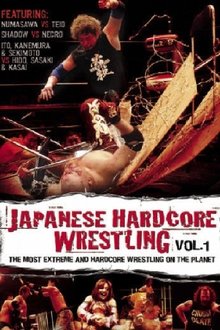 Japanese Hardcore Wrestling: Vol. 1 movie poster