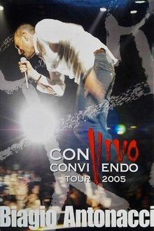 Biagio Antonacci - Convivo Convivendo Tour 2005 movie poster