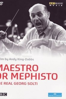 Maestro or Mephisto: The Real Georg Solti movie poster