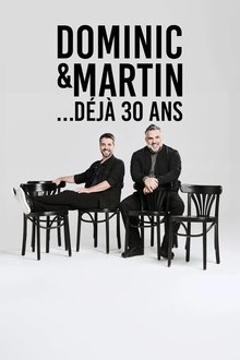 Dominic et Martin : 30 Ans Déjà movie poster