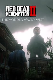 Red Dead Redemption 2: The Modded Wacky West movie poster