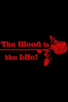 The Blood Is the Life movie poster