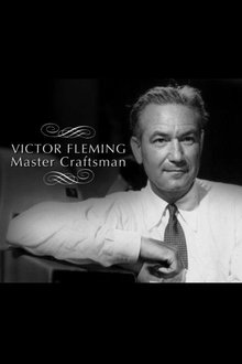 Victor Fleming: Master Craftsman movie poster