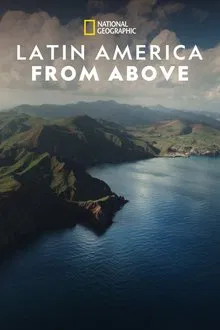 Latin America from Above tv show poster