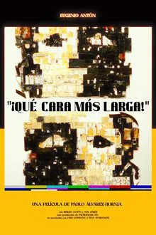 Qué cara más larga movie poster