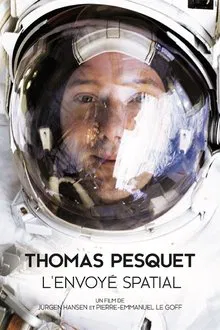 Thomas Pesquet : L'Envoyé spatial movie poster