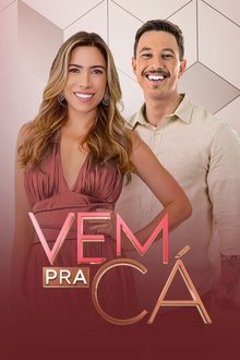 Vem Pra Cá tv show poster