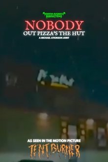 Nobody Out Pizza's The Hut movie poster
