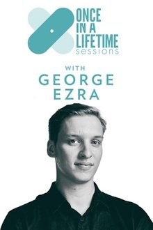 Once in a Lifetime Sessions with George Ezra movie poster