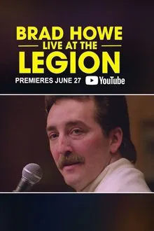 Brad Howe: Live at the Legion movie poster