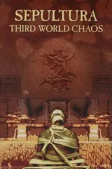 Sepultura: Third World Chaos movie poster