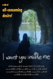 I Want You Inside Me movie poster