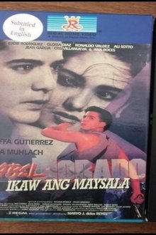 Abel Morado: Ikaw Ang May Sala movie poster