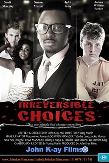 Irreversible Choices movie poster