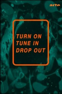 Turn On, Tune In, Drop Out movie poster