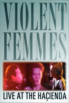 Violent Femmes: Live at the Hacienda movie poster