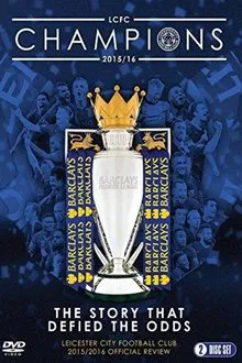 Leicester City Football Club: 2015-16 Official Season Review movie poster