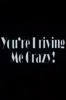 You're Driving Me Crazy movie poster