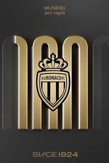 AS Monaco - Le Film du centenaire movie poster