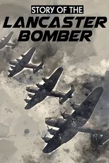 Story of the Lancaster Bomber movie poster