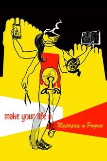 Make Your Life a Masterpiece in Progress movie poster