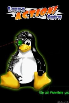 The Linux Action Show! tv show poster