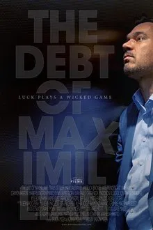 The Debt Of Maximillian movie poster