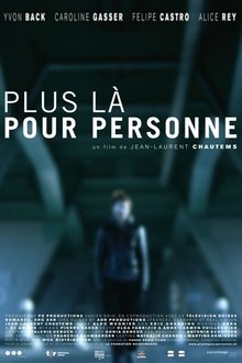 Plus là pour personne movie poster
