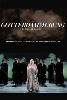 Götterdämmerung - San Francisco Opera movie poster