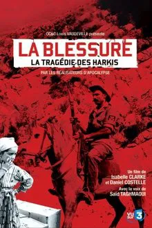An Unhealed Wound - The Harkis in the Algerian War movie poster